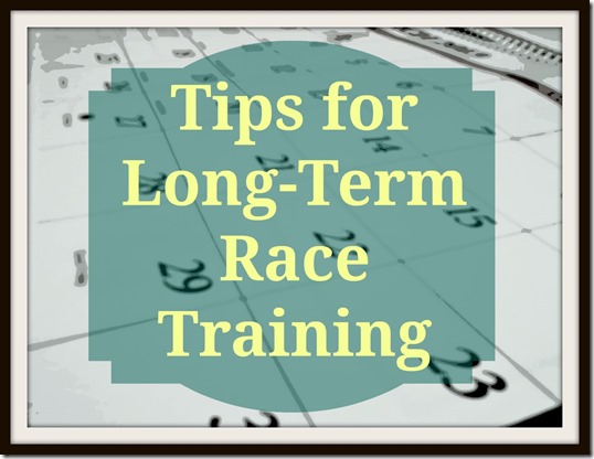 Tips for Long-Term Race Training