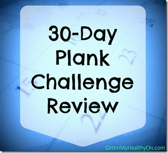 30 Day Plank Challenge Review