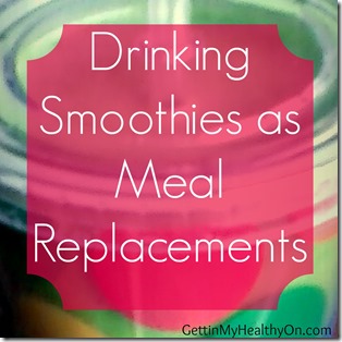 Smoothies as Meal Replacements