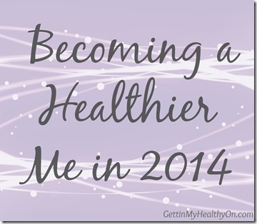 Becoming a Healthier Me in 2014