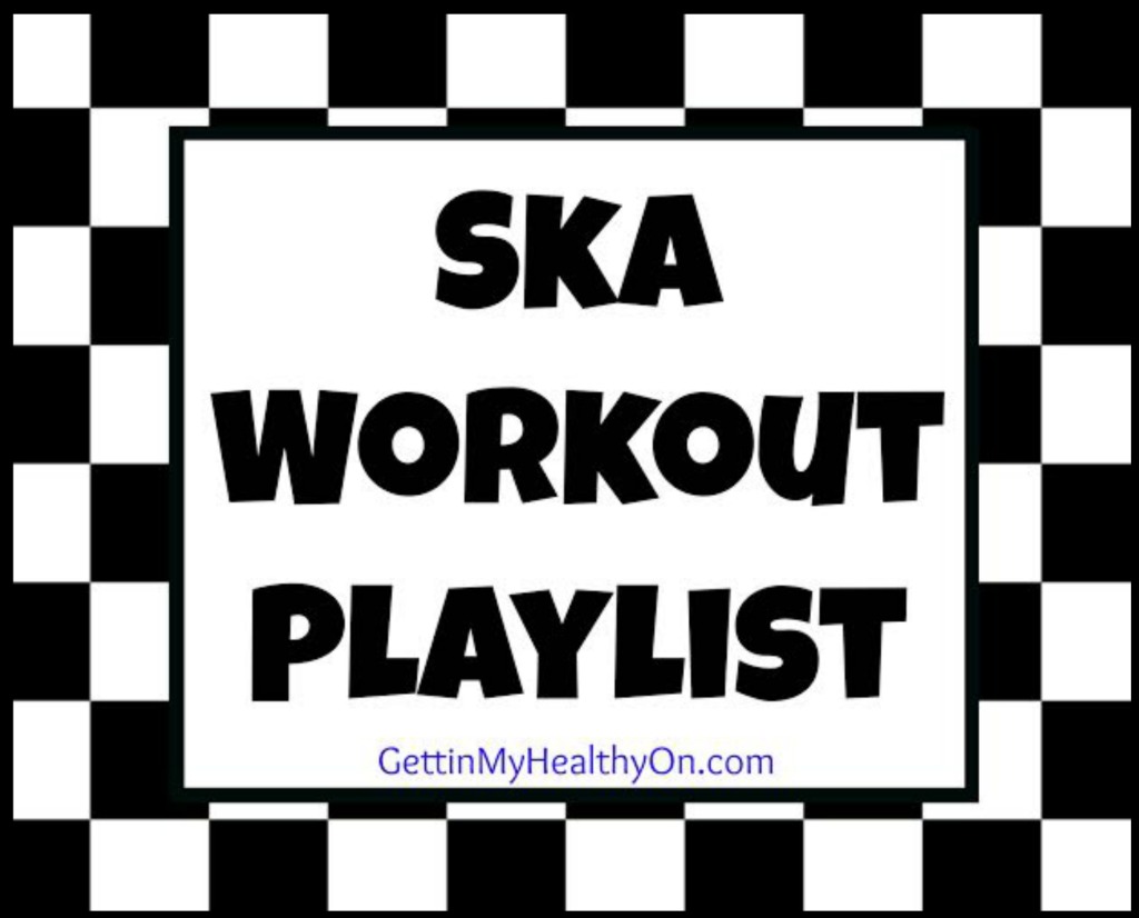 Ska Workout Playlist