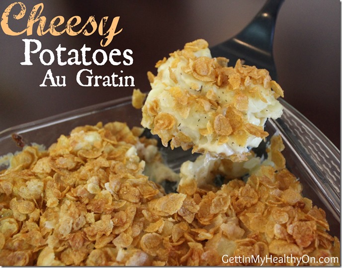 Cheesy Potatoes Au Gratin