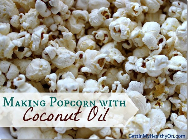 Making Popcorn with Coconut Oil
