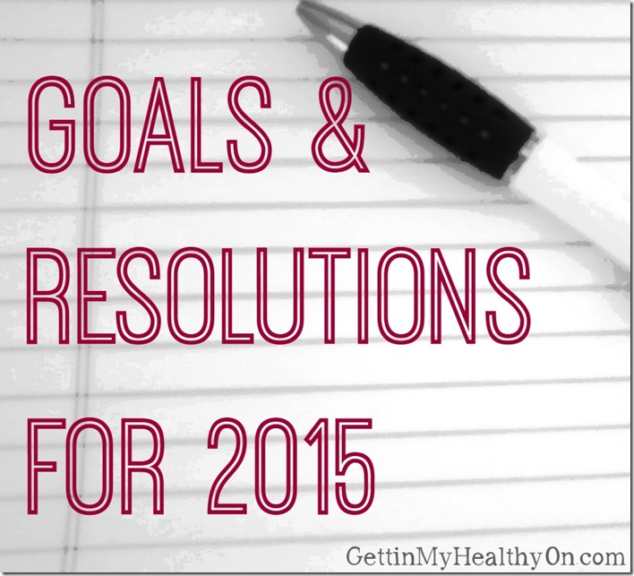 Goals & Resolutions for 2015