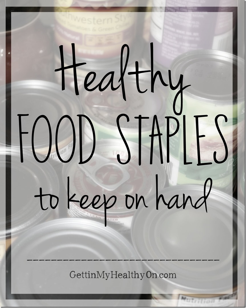 Healthy Food Staples to Keep on Hand