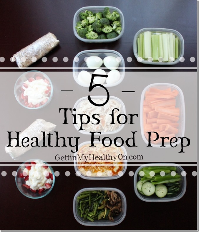 5 Tips for Healthy Food Prep