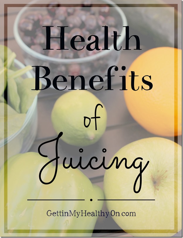 Health Benefits of Juicing