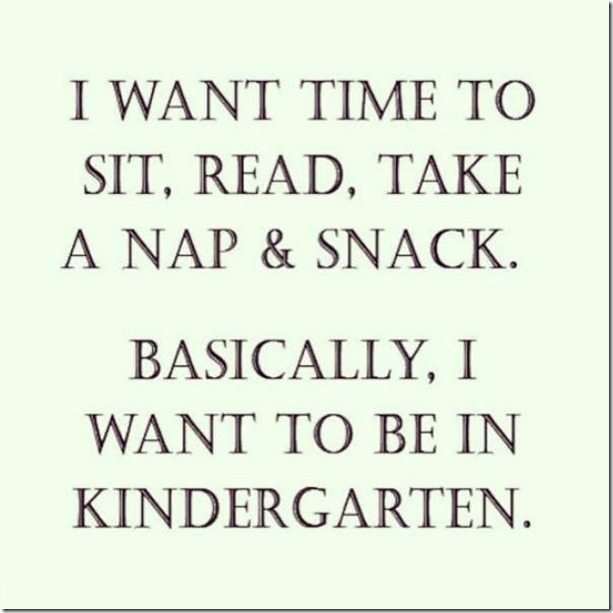 I want to be in kindergarten