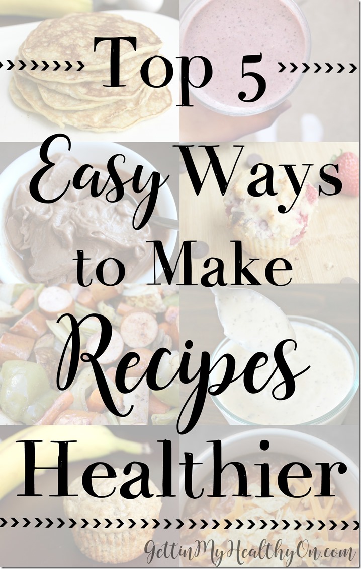 Easy Ways to Make Recipes Healthier