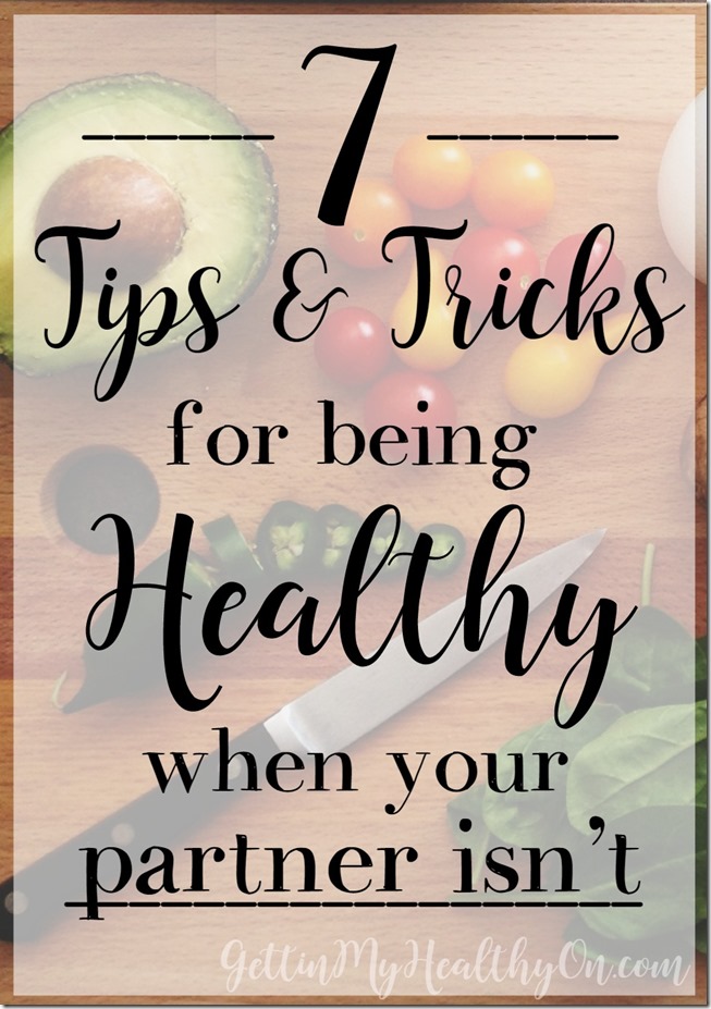 Tips for Being Healthy when Your Partner Isn't