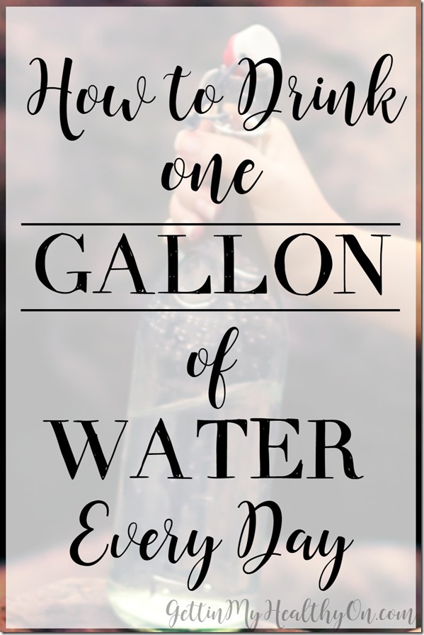 How to Drink One Gallon of Water Every Day