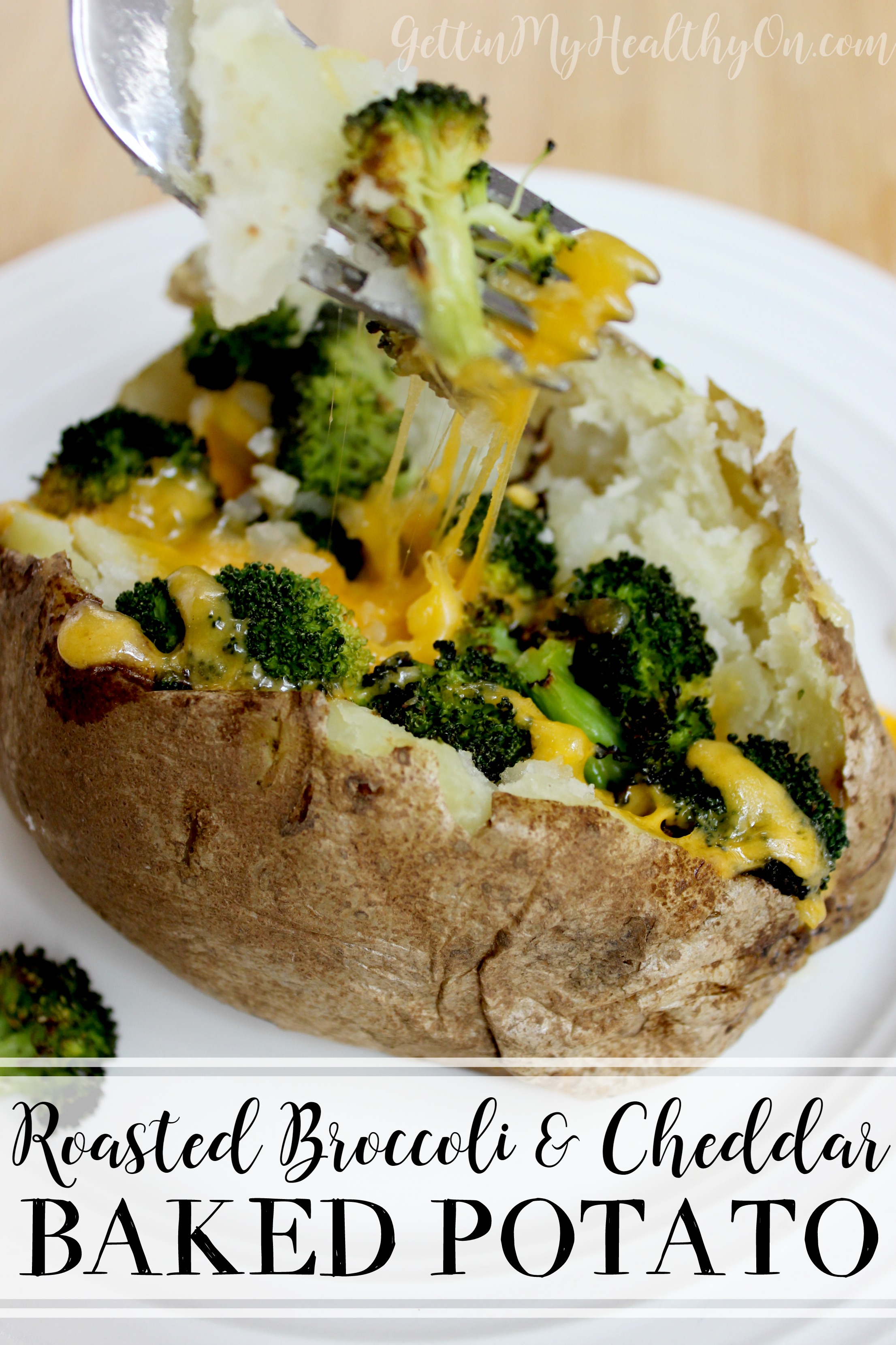 Roasted Broccoli & Cheddar Baked Potato