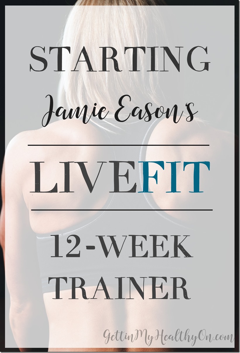 Starting Jamie Easons LiveFit Trainer