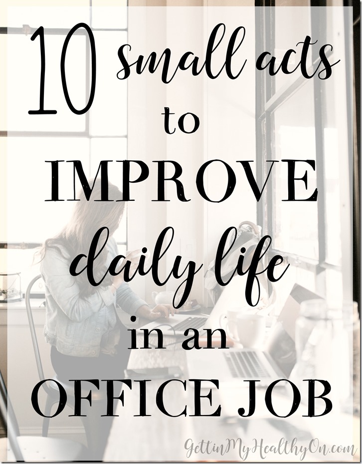 How to Improve Life in an Office Job