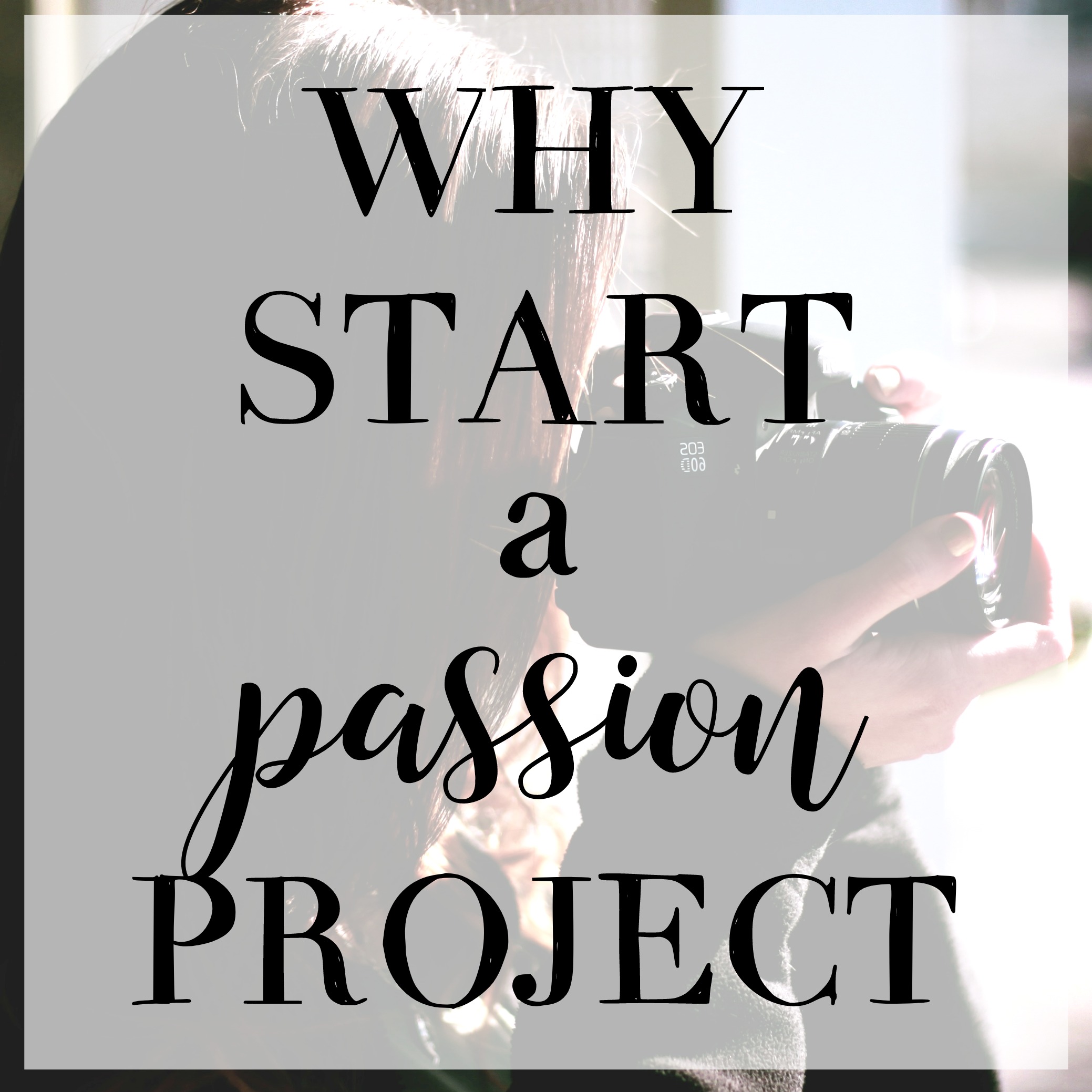 why-you-should-start-a-passion-project