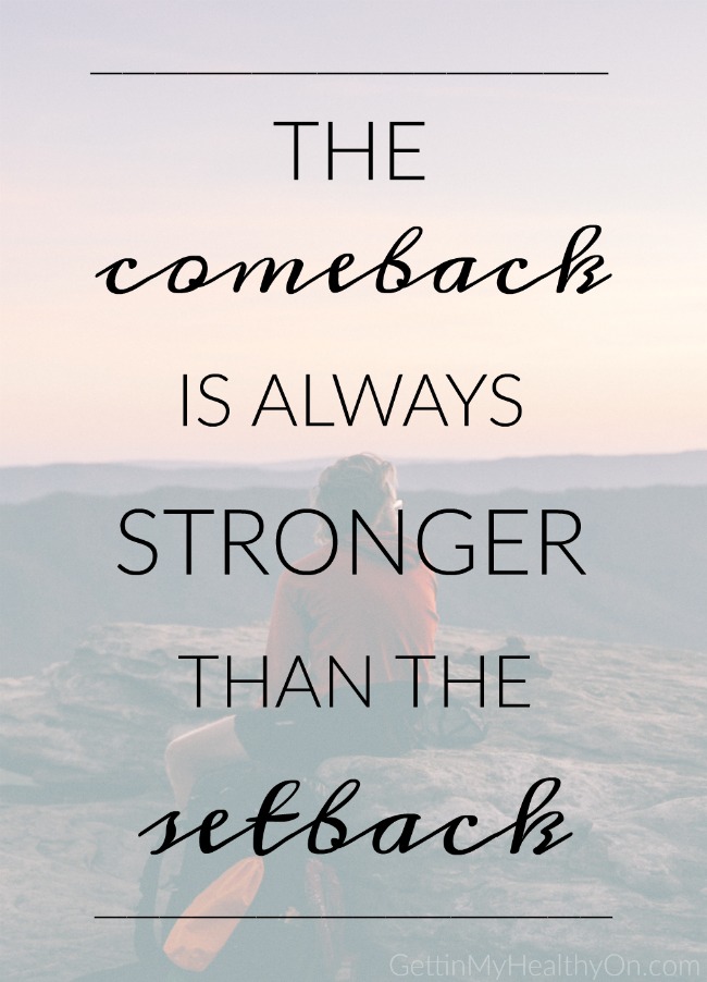 The comeback is always stronger than the setback.