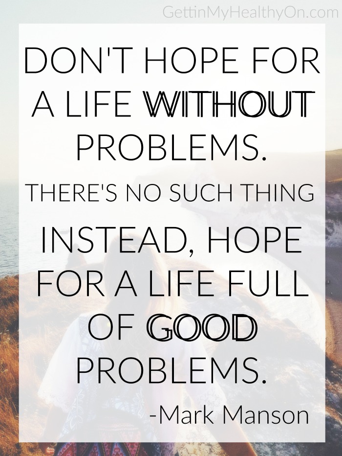 Hope for a Life with Good Problems