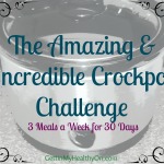 The Amazing & Incredible Crockpot Challenge