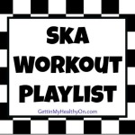 Ska Music Workout Playlist