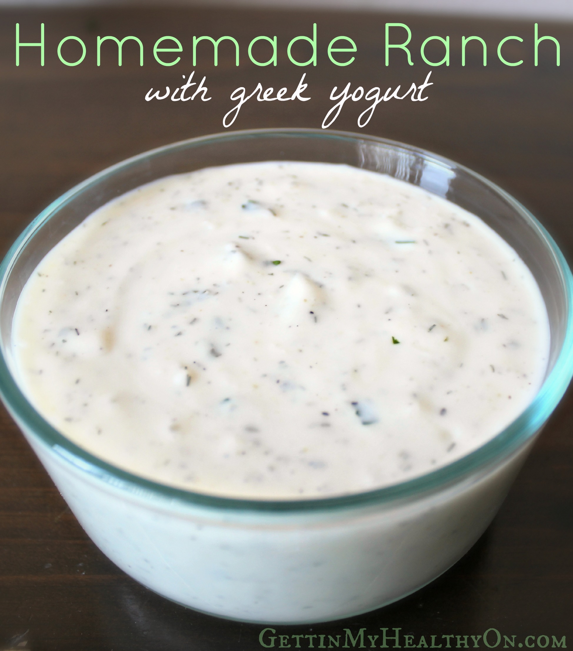 Homemade Ranch with Greek Yogurt | Gettin' My Healthy On