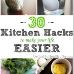 30 Kitchen Hack to Make Your Life Easier