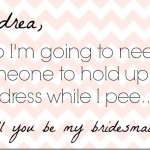 How I Asked My Friends to Be Bridesmaids