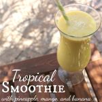Tropical Smoothie with Pineapple and Mango