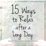 15 Ways to Relax After a Long Day