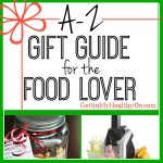A to Z Gift Guide for Foodies