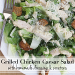 Grilled Chicken Caesar Salad with Homemade Dressing & Croutons