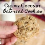 Chewy Coconut Oatmeal Cookies