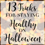 13 Tricks for Not Sabotaging Your Health on Halloween