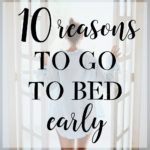 10 Ways Your Life Improves When You Go to Bed Early