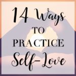 14 Ways to Practice Self-Love