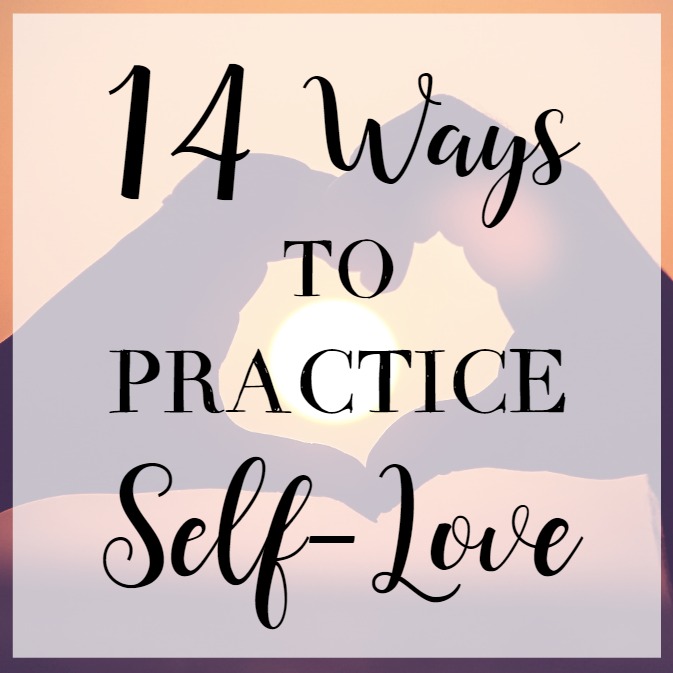 14 Ways to Practice Self-Love