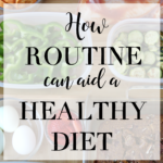 Embracing Routine for a Healthy Diet