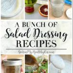 A Bunch of Homemade Salad Dressings