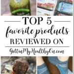 My Top 5 Favorite Products I’ve Reviewed