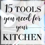 15 Kitchen Tools You Need in Your Life