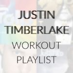 Justin Timberlake Workout Playlist