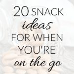 On-the-Go Snacks to Throw in Your Bag