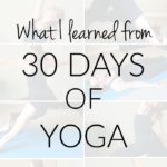 What I Learned from Doing 30 Days of Yoga