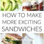 How to Step Up Your Sandwich Game