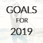 Goals for 2019: Keep on Keepin’ on